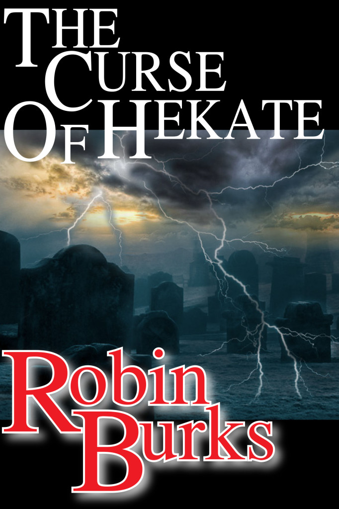 The Curse of Hekate by Robin Burks